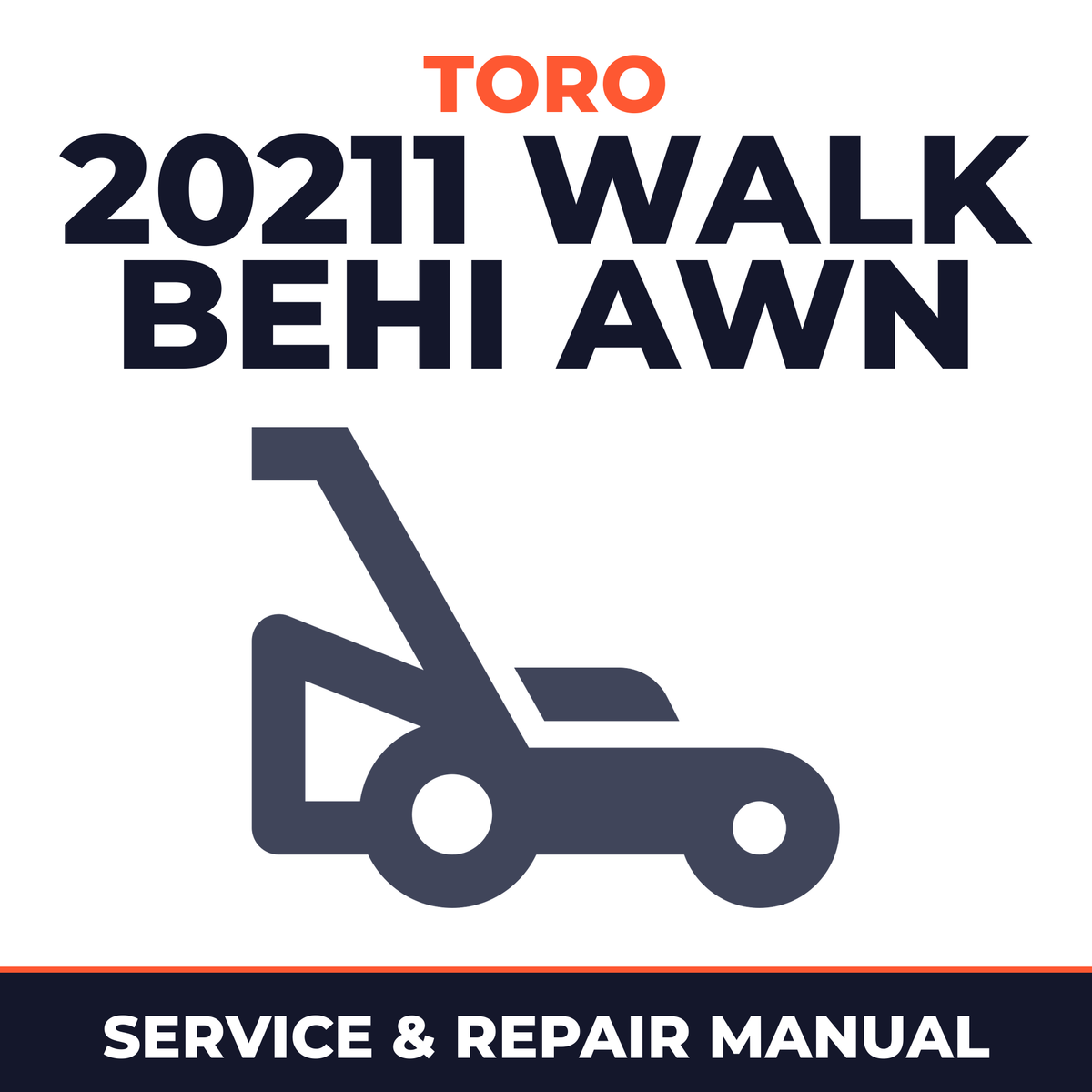 Toro 20211 Walk Behi awn Mower Service & Repair Manual