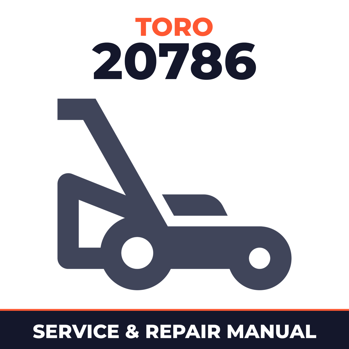 Toro 20786 Walk-Behind Mower Service & Repair Manual