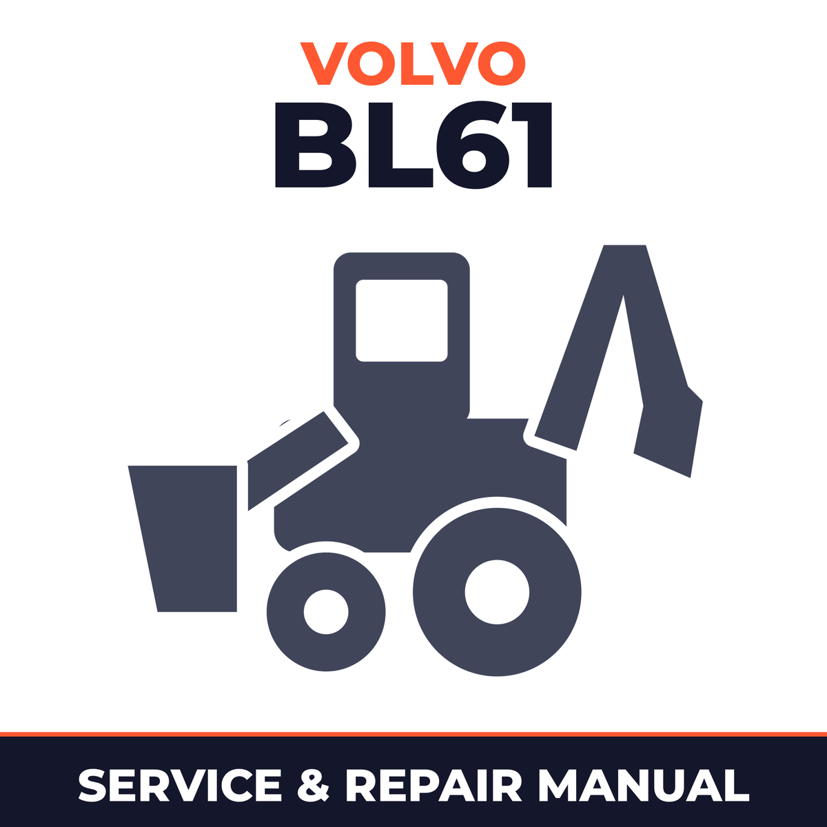 Volvo BL61 Backhoe Loader Workshop Service Repair Manual