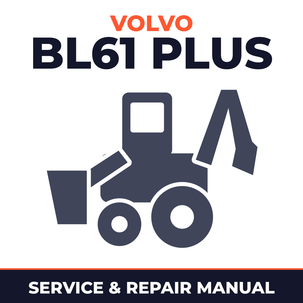 Volvo BL61 Plus Backhoe Loader Service Manual