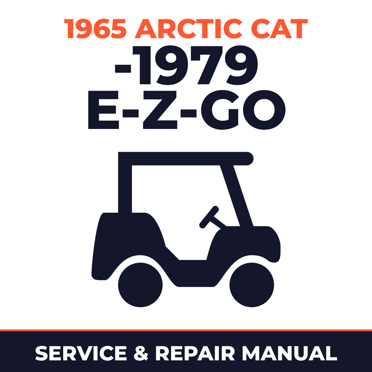 1965 Arctic Cat -1979 E-Z-GO Service and Repair Manual - golf car workshop manual cover