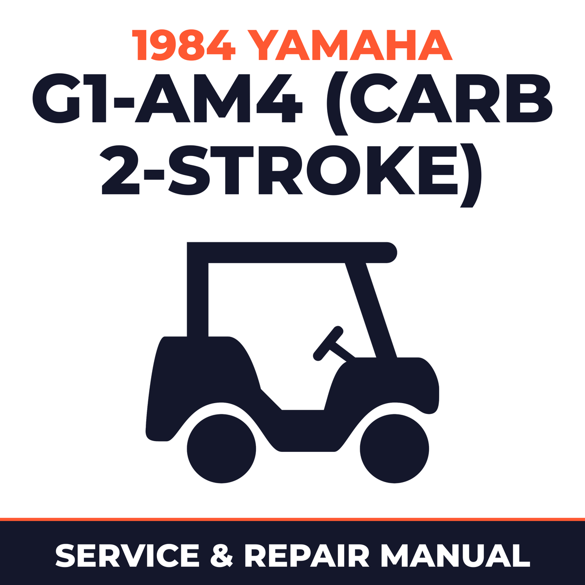 1984 Yamaha G1-AM4 (CARB 2-STROKE) Service and Repair Manual - golf car workshop manual cover