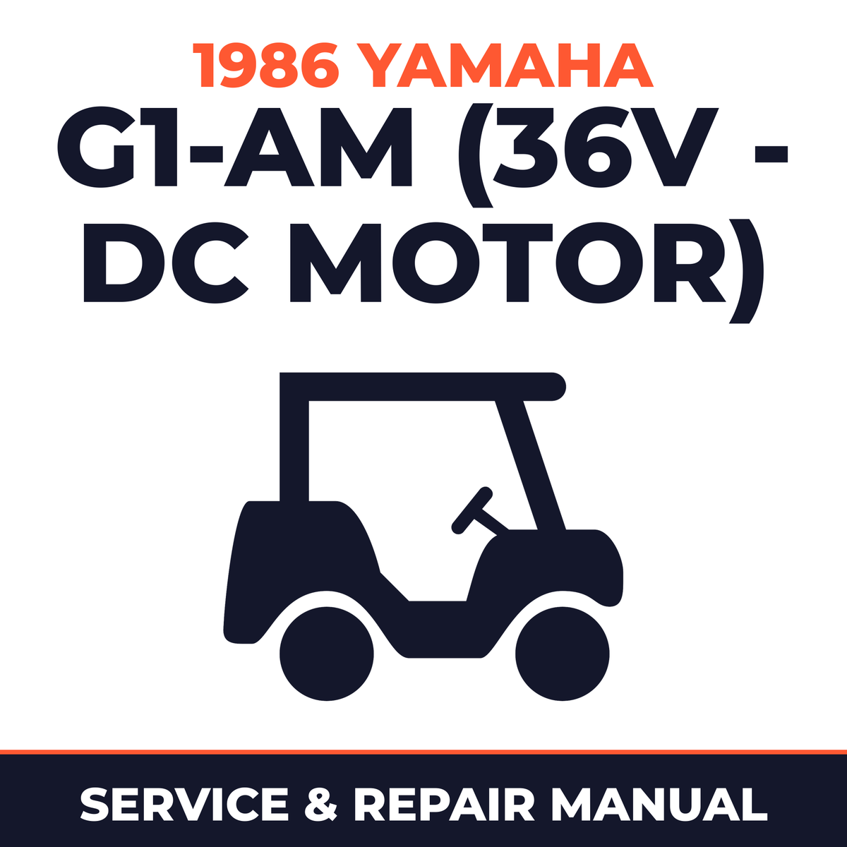 1986 Yamaha G1-AM (36V - DC MOTOR) Service and Repair Manual - golf car workshop manual cover