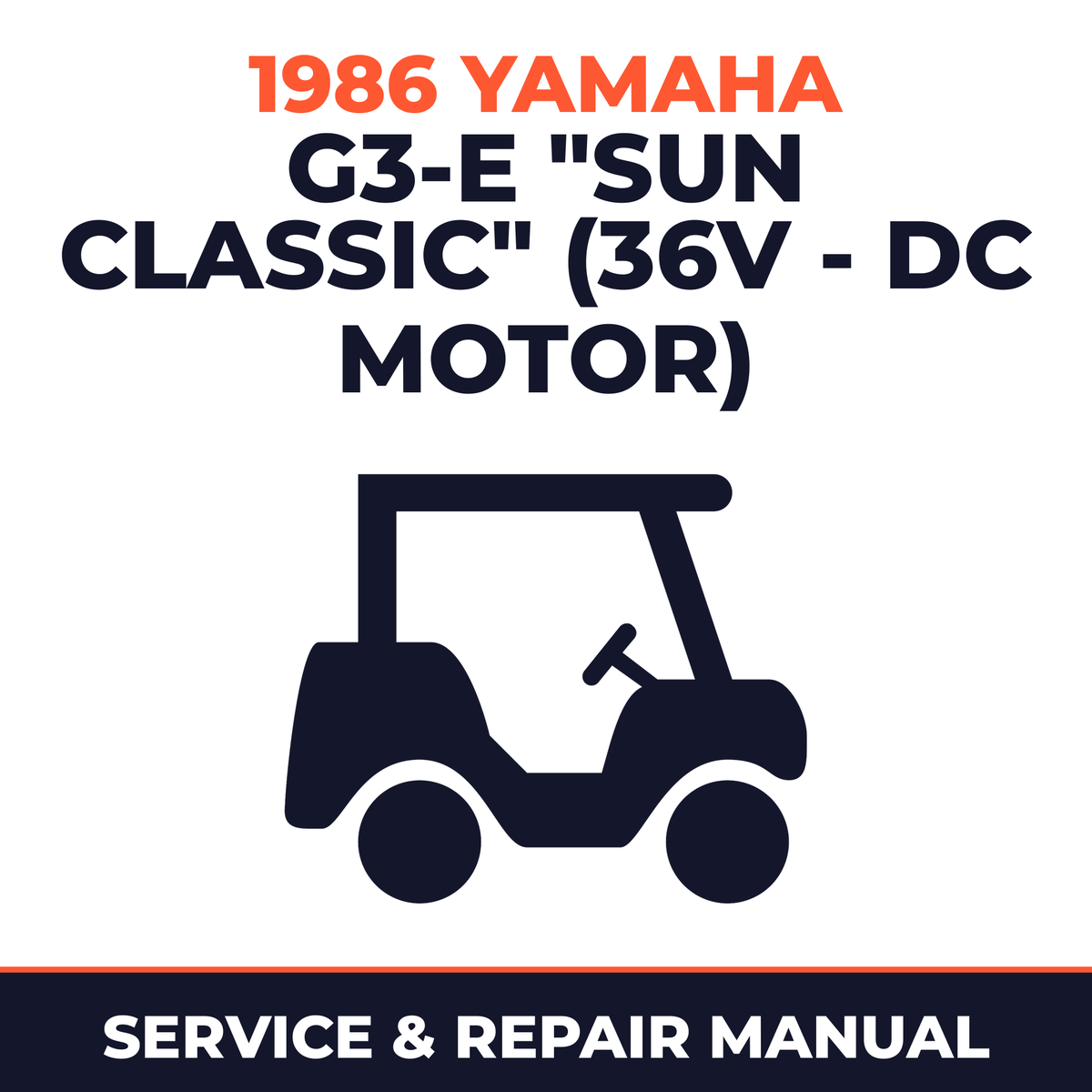 1986 Yamaha G3-E "SUN CLASSIC" (36V - DC MOTOR) Service and Repair Manual - golf car workshop manual cover