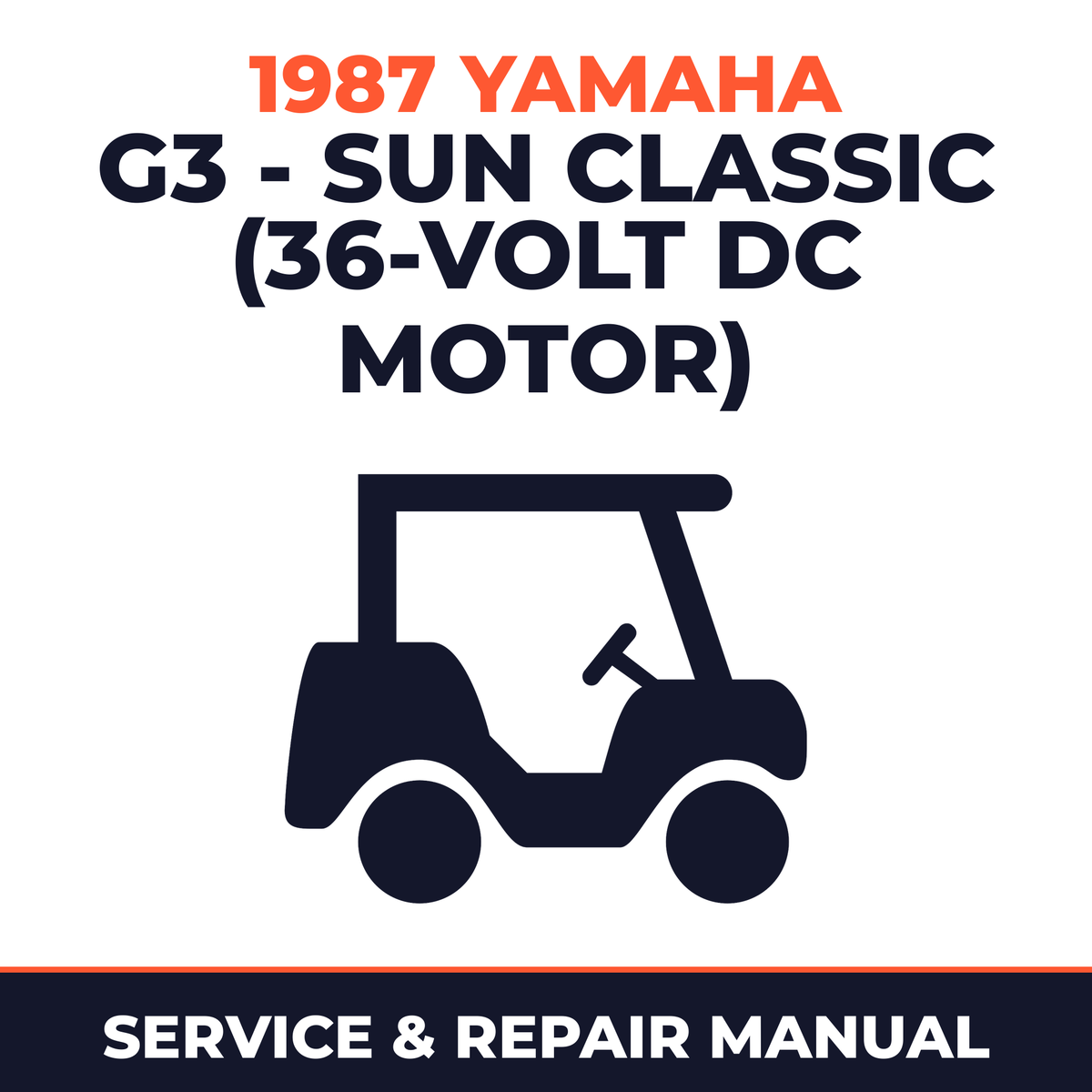 1987 Yamaha G3 - SUN CLASSIC (36-VOLT DC MOTOR) Service and Repair Manual - golf car workshop manual cover