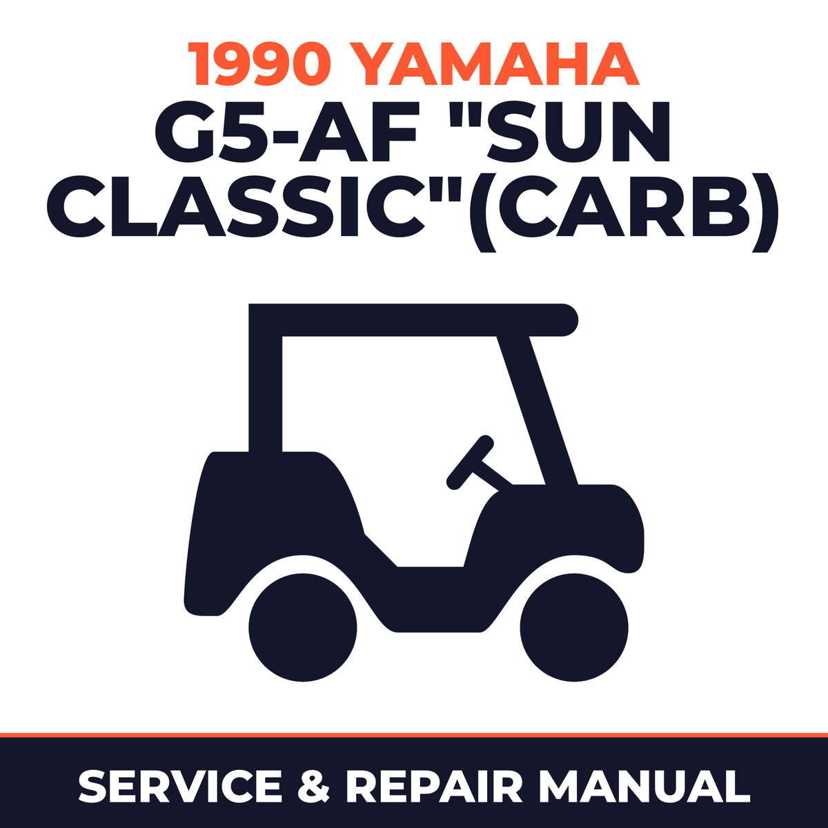 1990 Yamaha G5-AF "SUN CLASSIC"(CARB) Service and Repair Manual - golf car workshop manual cover