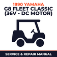 1990 Yamaha G8 FLEET CLASSIC (36V - DC MOTOR) Service and Repair Manual - golf car workshop manual cover