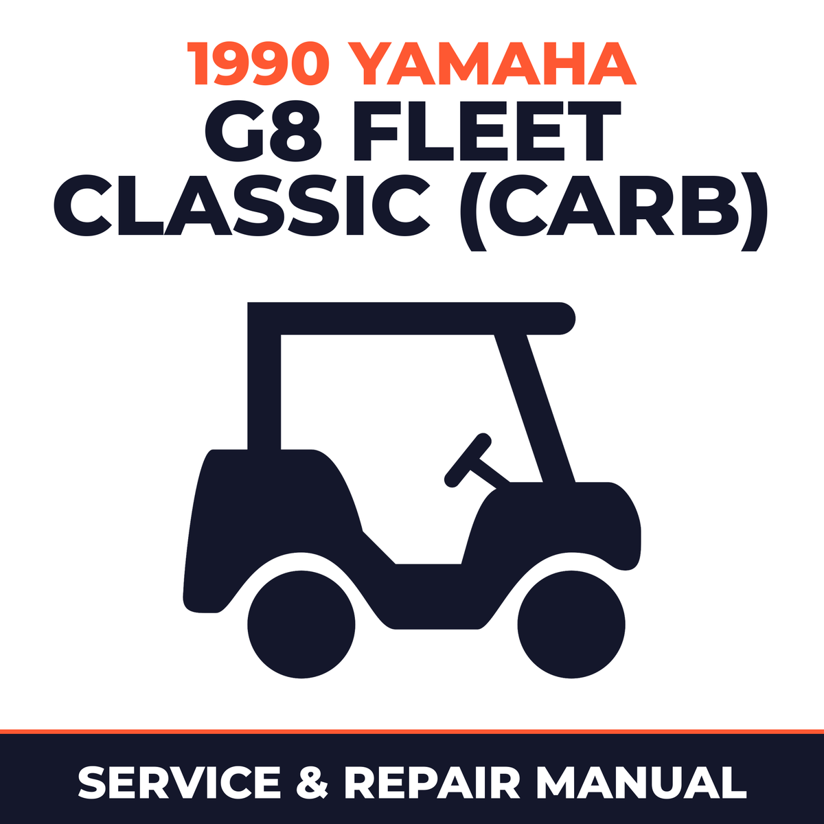 1990 Yamaha G8 FLEET CLASSIC (CARB) Service and Repair Manual - golf car workshop manual cover