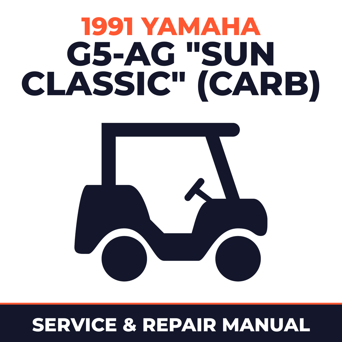 1991 Yamaha G5-AG "SUN CLASSIC" (CARB) Service and Repair Manual - golf car workshop manual cover