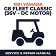1991 Yamaha G8 FLEET CLASSIC (36V - DC MOTOR) Service and Repair Manual - golf car workshop manual cover