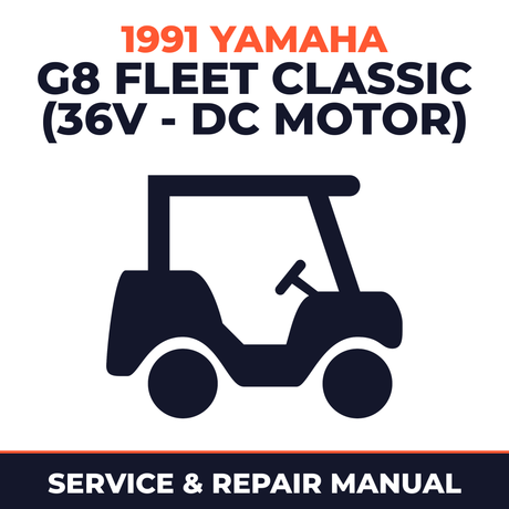 1991 Yamaha G8 FLEET CLASSIC (36V - DC MOTOR) Service and Repair Manual - golf car workshop manual cover