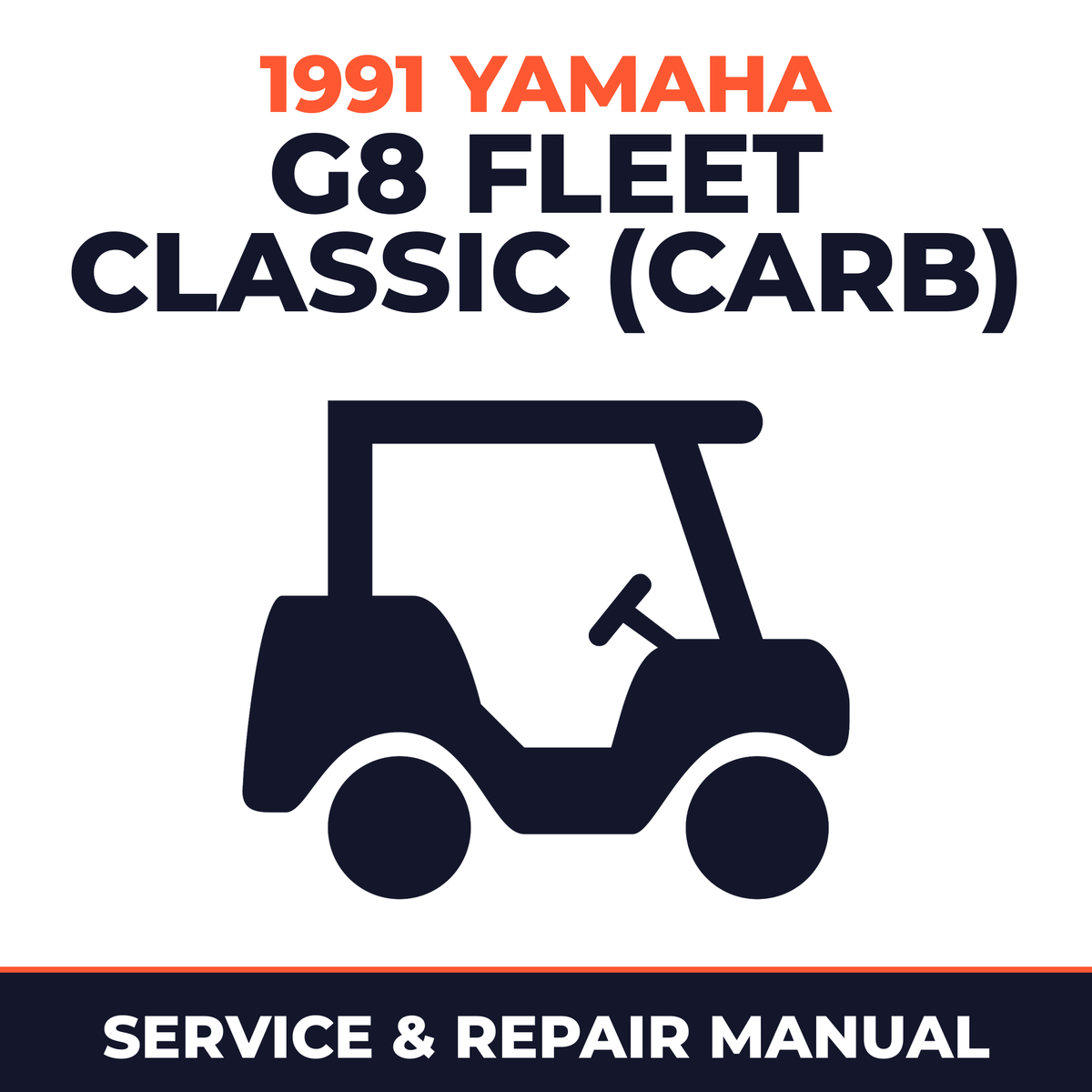 1991 Yamaha G8 FLEET CLASSIC (CARB) Service and Repair Manual - golf car workshop manual cover