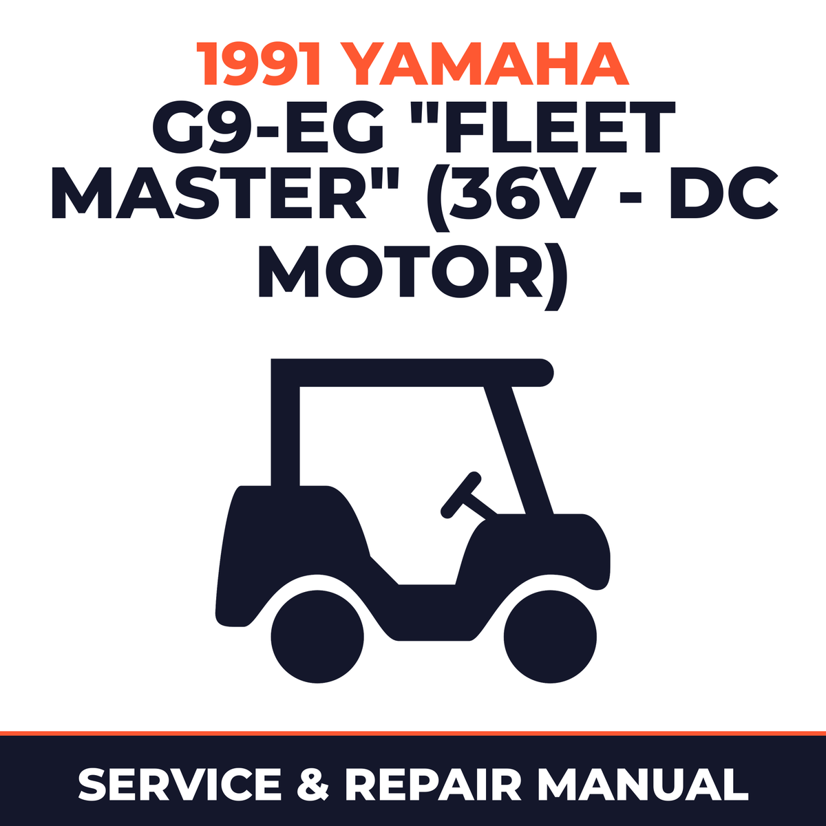 1991 Yamaha G9-EG "FLEET MASTER" (36V - DC MOTOR) Service and Repair Manual - golf car workshop manual cover
