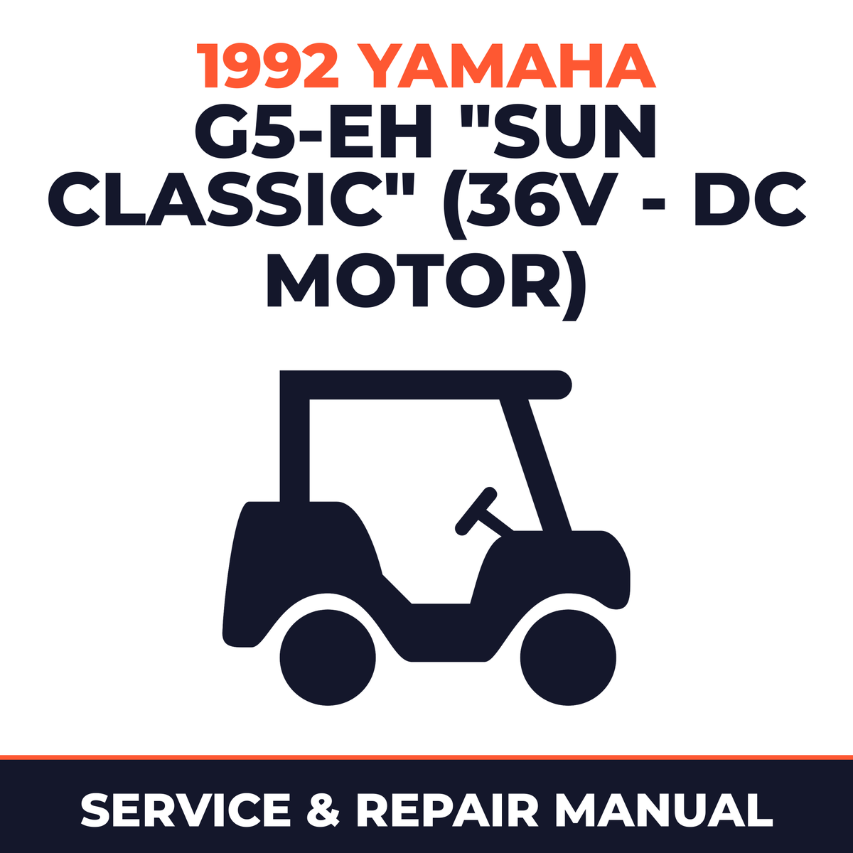 1992 Yamaha G5-EH "SUN CLASSIC" (36V - DC MOTOR) Service and Repair Manual - golf car workshop manual cover