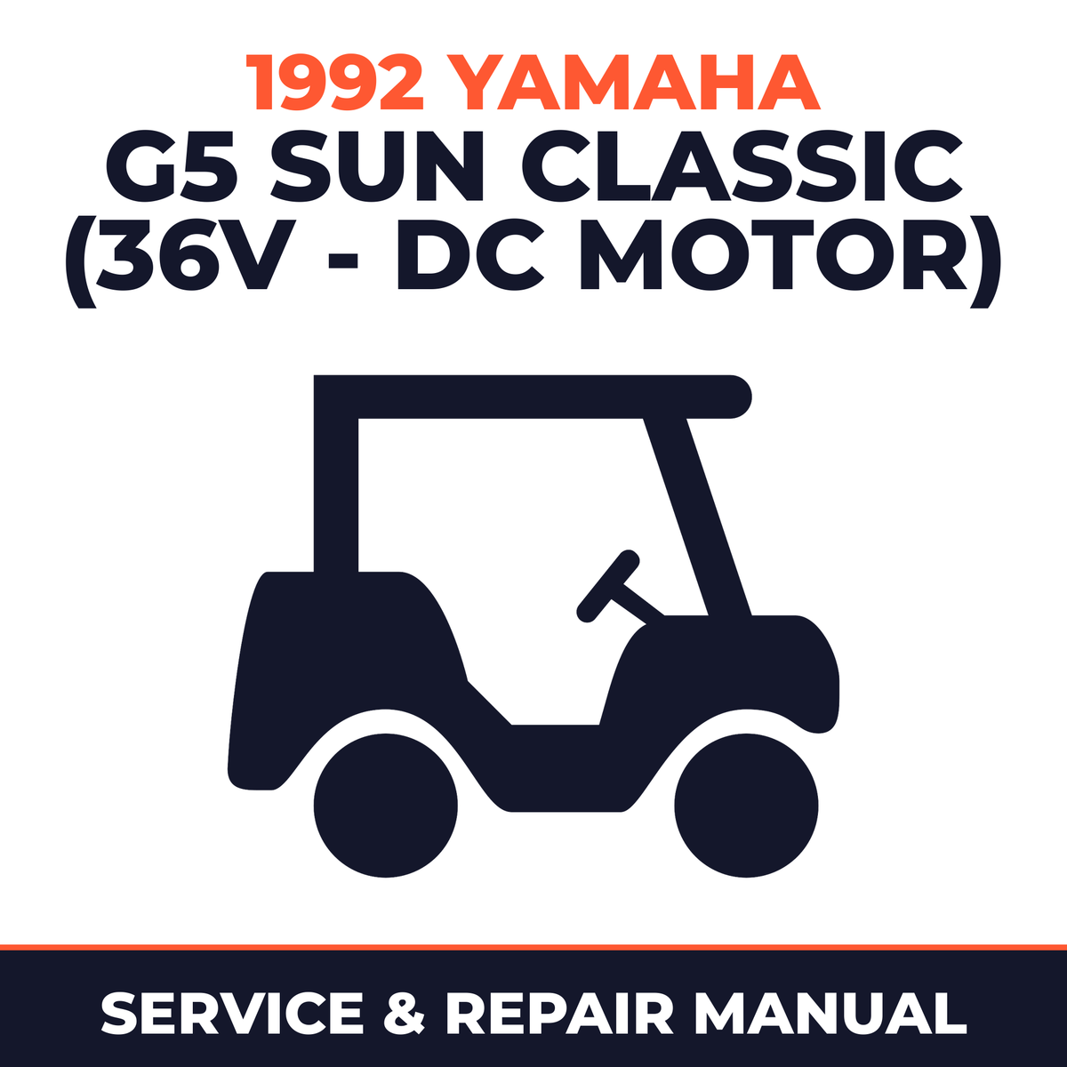 1992 Yamaha G5 SUN CLASSIC (36V - DC MOTOR) Service and Repair Manual - golf car workshop manual cover