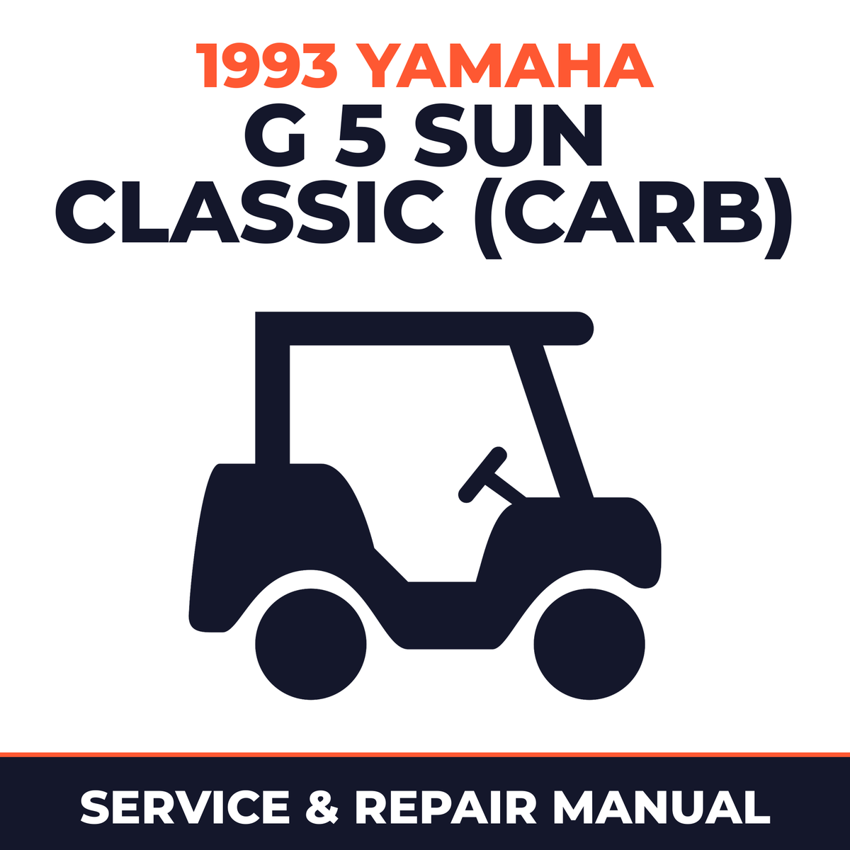 1993 Yamaha G 5 SUN CLASSIC (CARB) Service and Repair Manual - golf car workshop manual cover