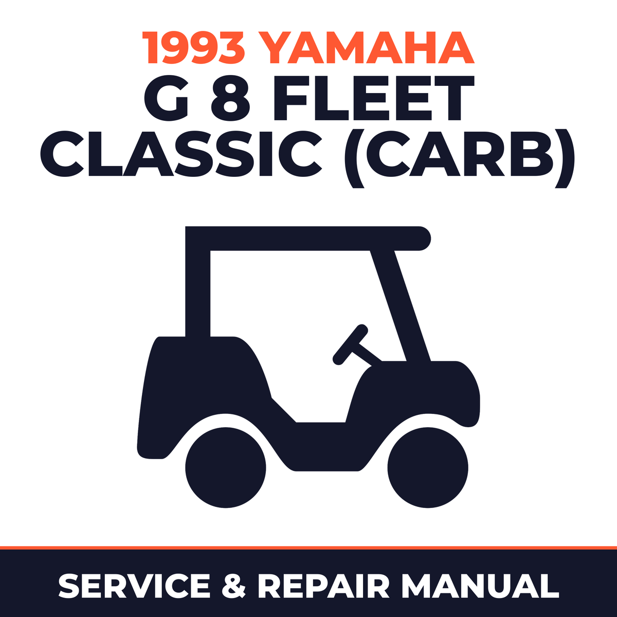 1993 Yamaha G 8 FLEET CLASSIC (CARB) Service and Repair Manual - golf car workshop manual cover