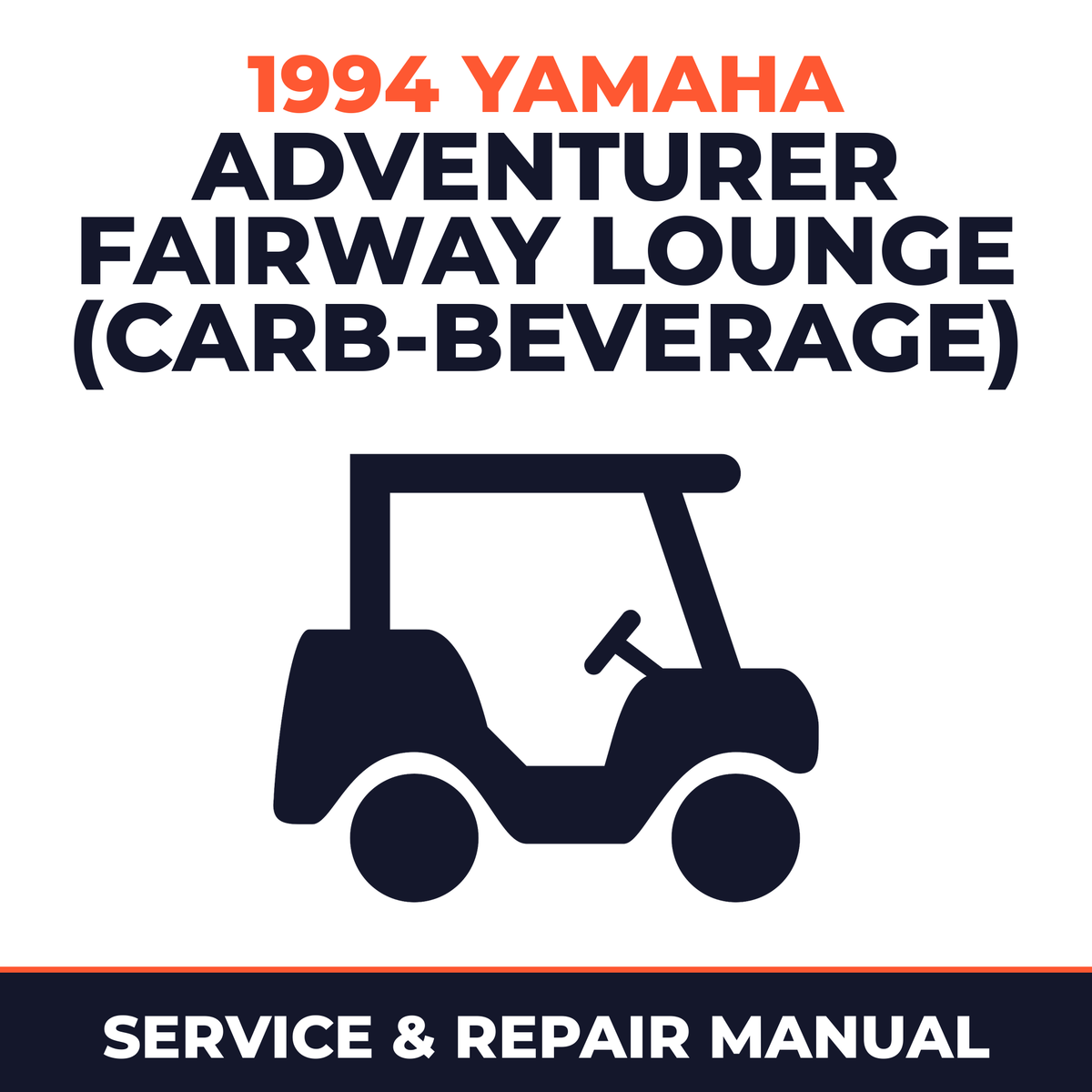 1994 Yamaha ADVENTURER FAIRWAY LOUNGE (CARB-BEVERAGE) Service and Repair Manual - golf car workshop manual cover