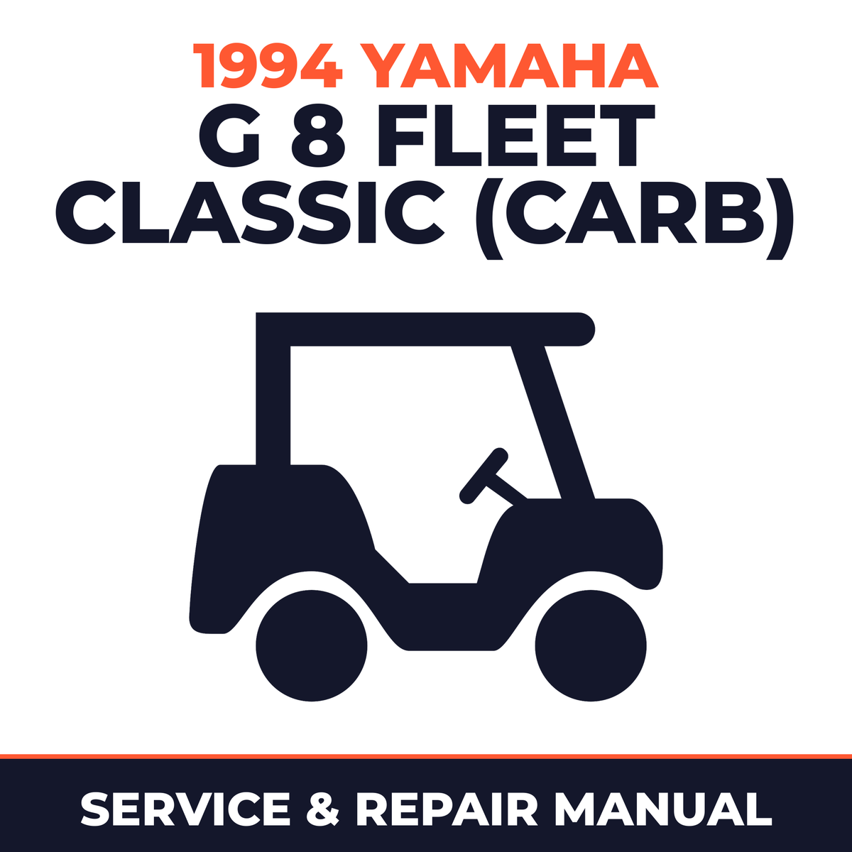 1994 Yamaha G 8 FLEET CLASSIC (CARB) Service and Repair Manual - golf car workshop manual cover