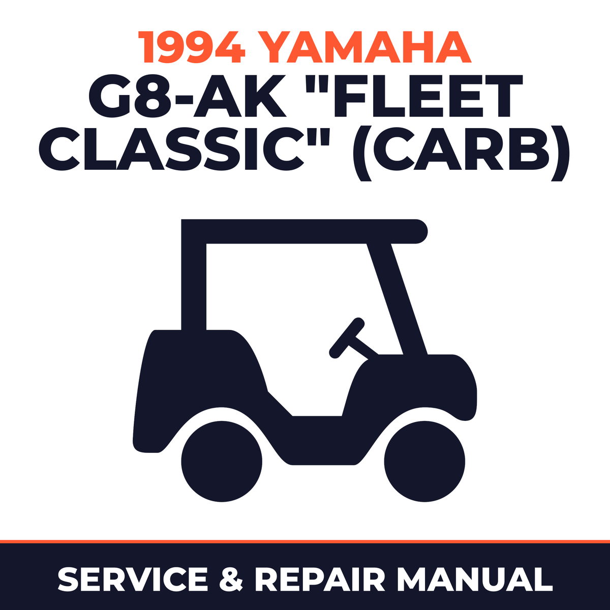 1994 Yamaha G8-AK "FLEET CLASSIC" (CARB) Service and Repair Manual - golf car workshop manual cover