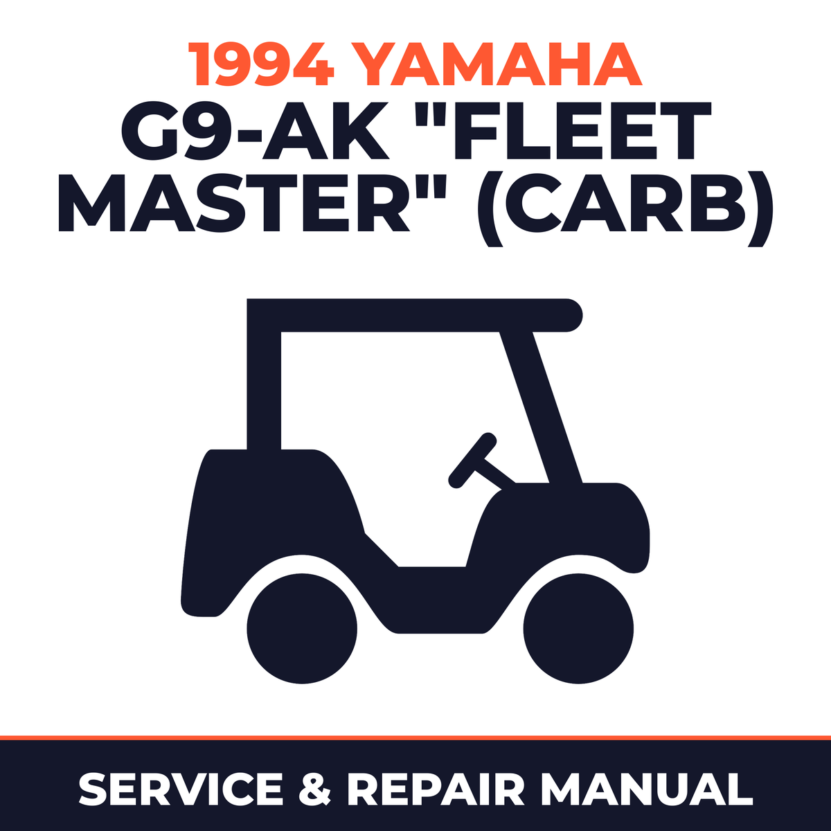 1994 Yamaha G9-AK "FLEET MASTER" (CARB) Service and Repair Manual - golf car workshop manual cover
