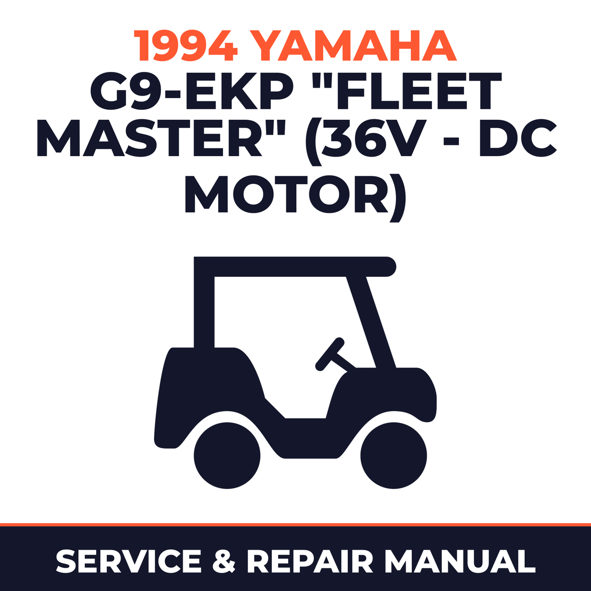 1994 Yamaha G9-EKP "FLEET MASTER" (36V - DC MOTOR) Service and Repair Manual - golf car workshop manual cover