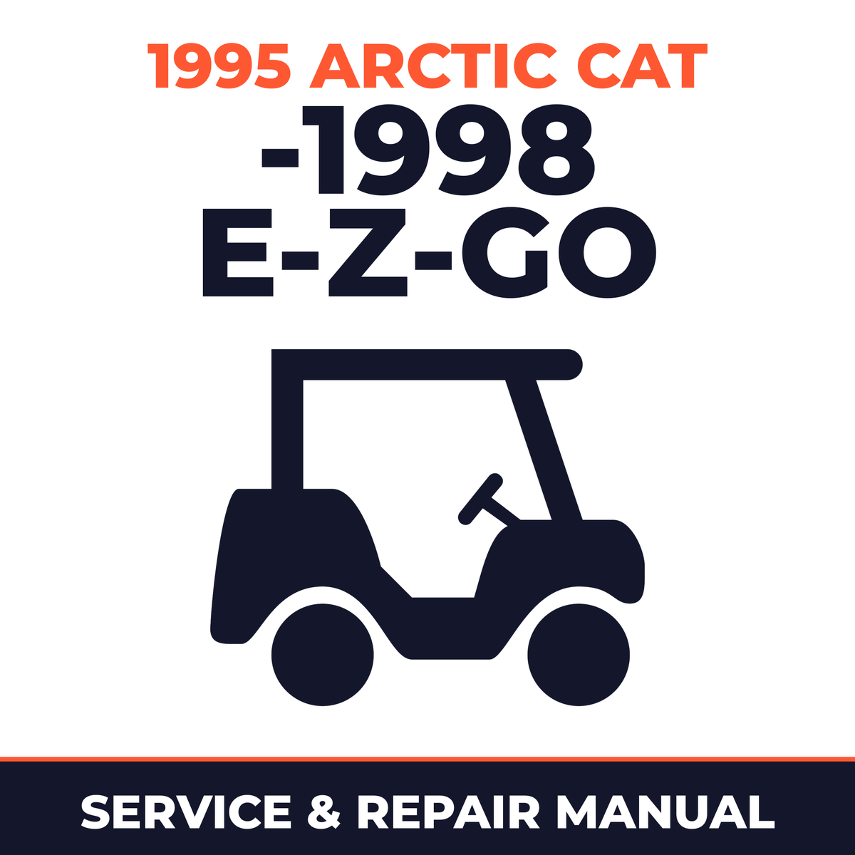 1995 Arctic Cat -1998 E-Z-GO Service and Repair Manual - golf car workshop manual cover