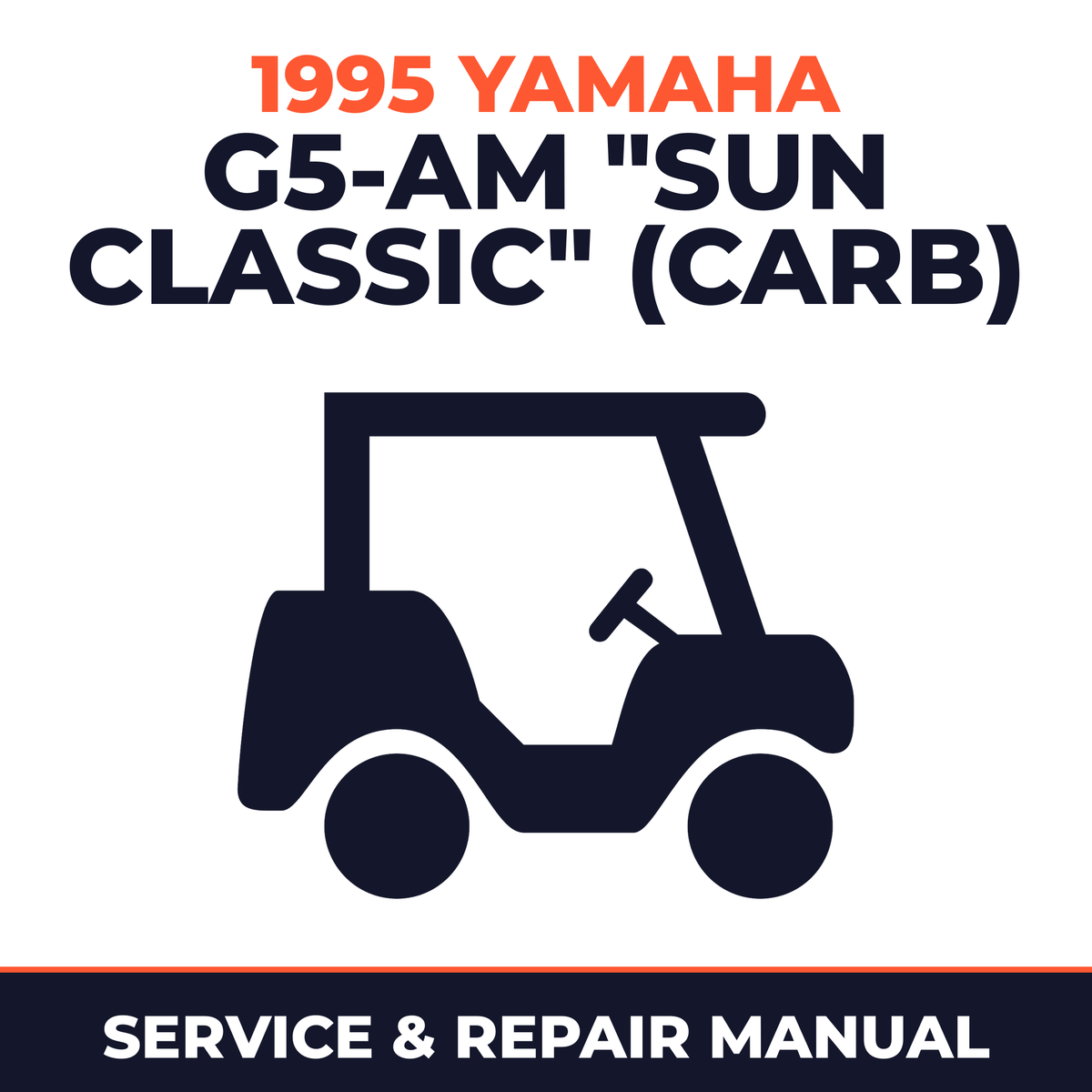 1995 Yamaha G5-AM "SUN CLASSIC" (CARB) Service and Repair Manual - golf car workshop manual cover