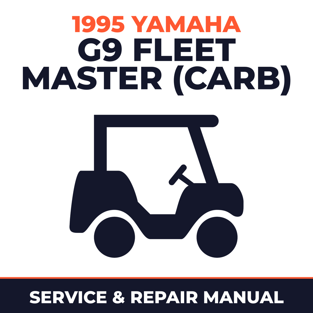 1995 Yamaha G9 FLEET MASTER (CARB) Service and Repair Manual - golf car workshop manual cover