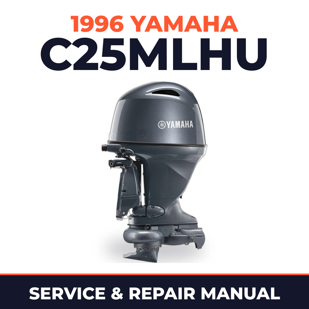 1996 Yamaha C25MLHU 2 stroke Service and Repair Manual