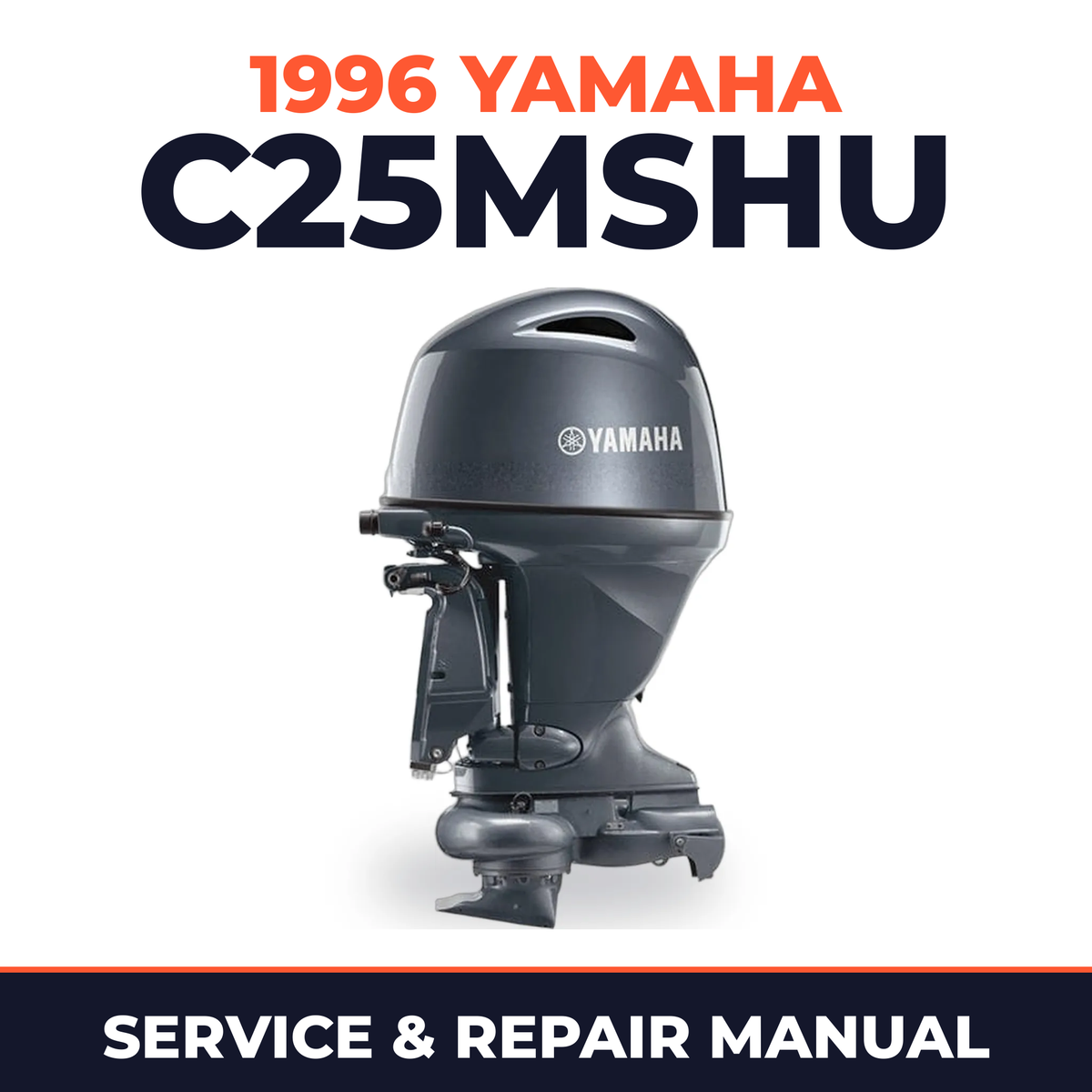 1996 Yamaha C25MSHU 2 stroke Service and Repair Manual