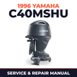 1996 Yamaha C40MSHU 2 stroke Service and Repair Manual