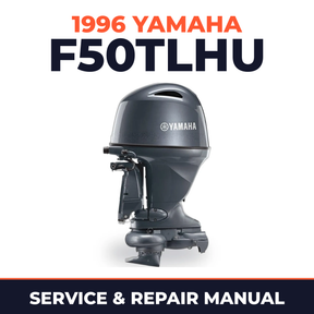 1996 Yamaha F50TLHU 4 stroke Service and Repair Manual