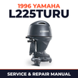 1996 Yamaha L225TURU 2 stroke Service and Repair Manual
