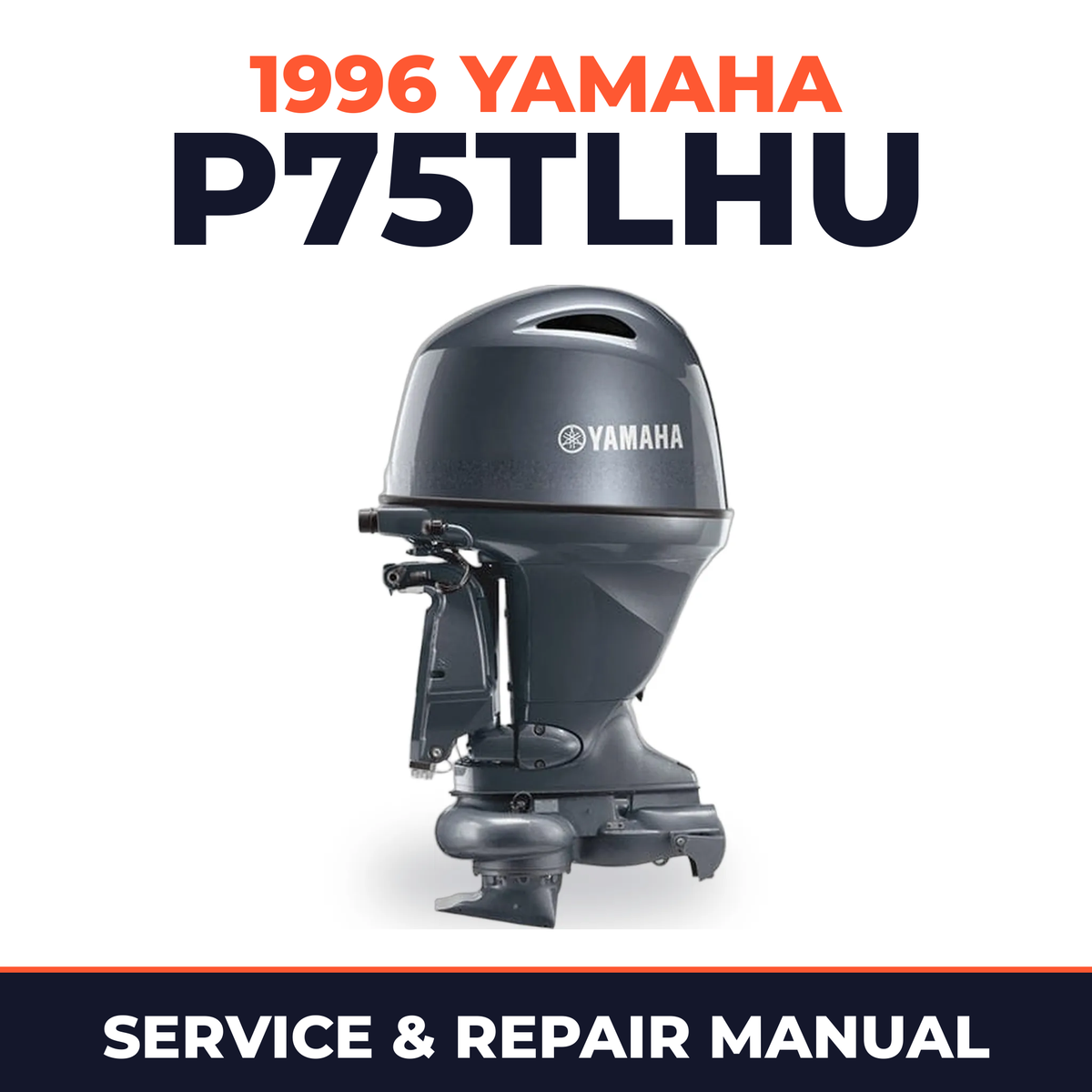 1996 Yamaha P75TLHU 2 stroke Service and Repair Manual