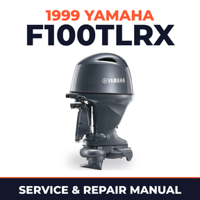 1999 Yamaha F100TLRX 4 stroke Service and Repair Manual