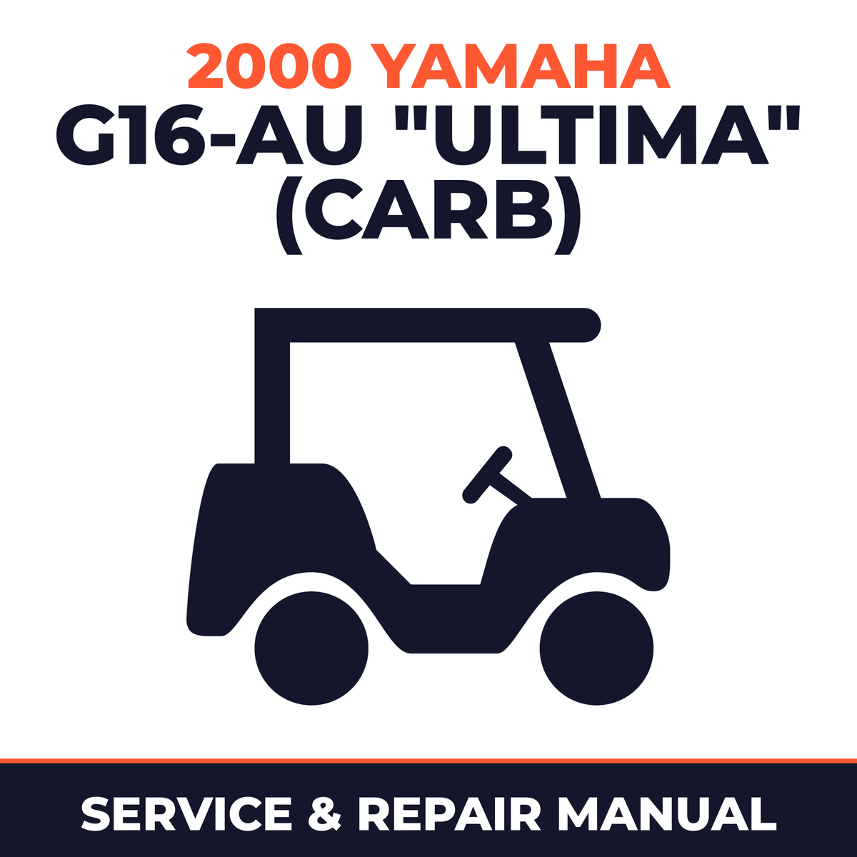 2000 Yamaha G16-AU "ULTIMA" (CARB) Service and Repair Manual - golf car workshop manual cover