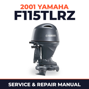 2001 Yamaha F115TLRZ 4 stroke Service and Repair Manual