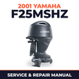 2001 Yamaha F25MSHZ 4 stroke Service and Repair Manual
