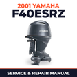 2001 Yamaha F40ESRZ 4 stroke Service and Repair Manual