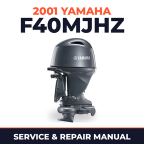 2001 Yamaha F40MJHZ 4 stroke Service and Repair Manual