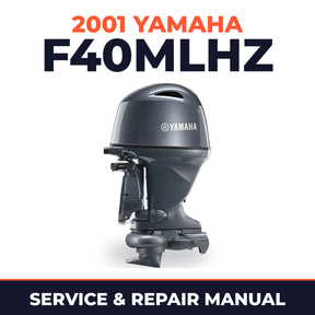2001 Yamaha F40MLHZ 4 stroke Service and Repair Manual