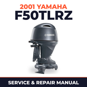 2001 Yamaha F50TLRZ 4 stroke Service and Repair Manual