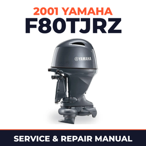2001 Yamaha F80TJRZ 4 stroke Service and Repair Manual