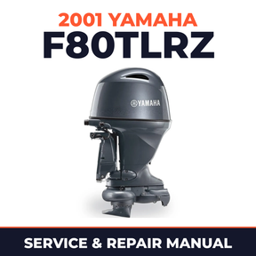 2001 Yamaha F80TLRZ 4 stroke Service and Repair Manual