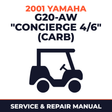 2001 Yamaha G20-AW "CONCIERGE 4/6" (CARB) Service and Repair Manual - golf car workshop manual cover
