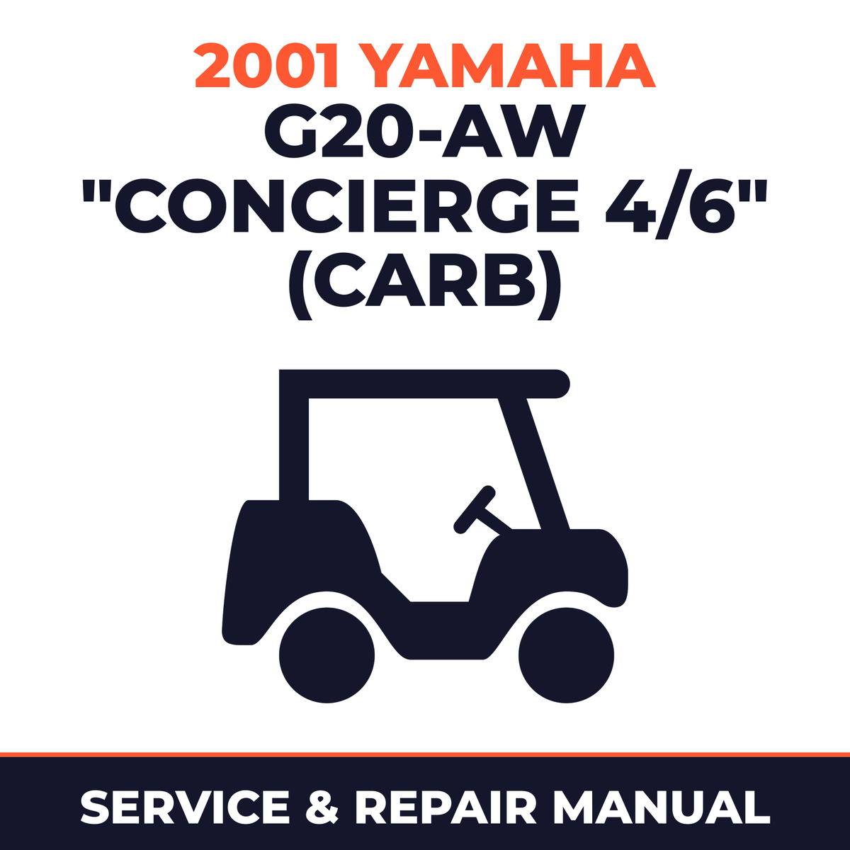 2001 Yamaha G20-AW "CONCIERGE 4/6" (CARB) Service and Repair Manual - golf car workshop manual cover
