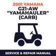 2001 Yamaha G21-AW "YAMAHAULER" (CARB) Service and Repair Manual - golf car workshop manual cover