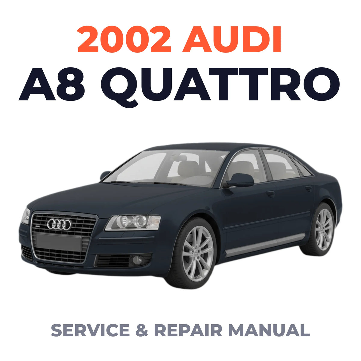 2002 Audi A8 Quattro Service and Repair Manual