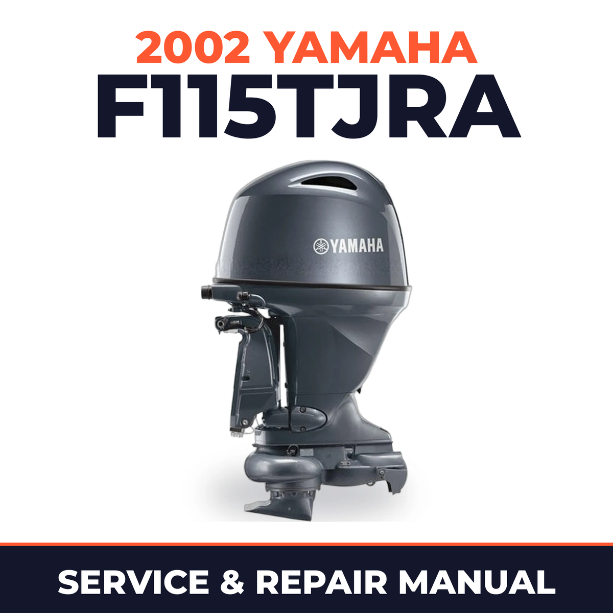 2002 Yamaha F115TJRA 4 stroke Service and Repair Manual
